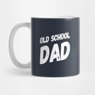 Old School Dad | Fathers Day Gift | Dad Shirt Mug